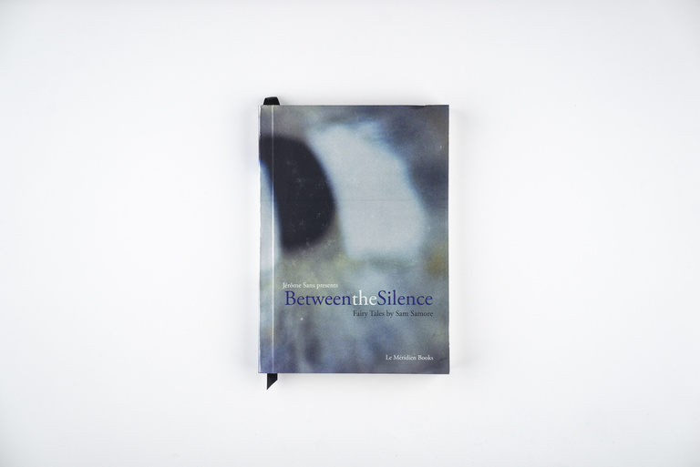 Jérôme Sans - 1. Jérôme Sans_Sam Samore_Between Silence_Le Méridien Book
